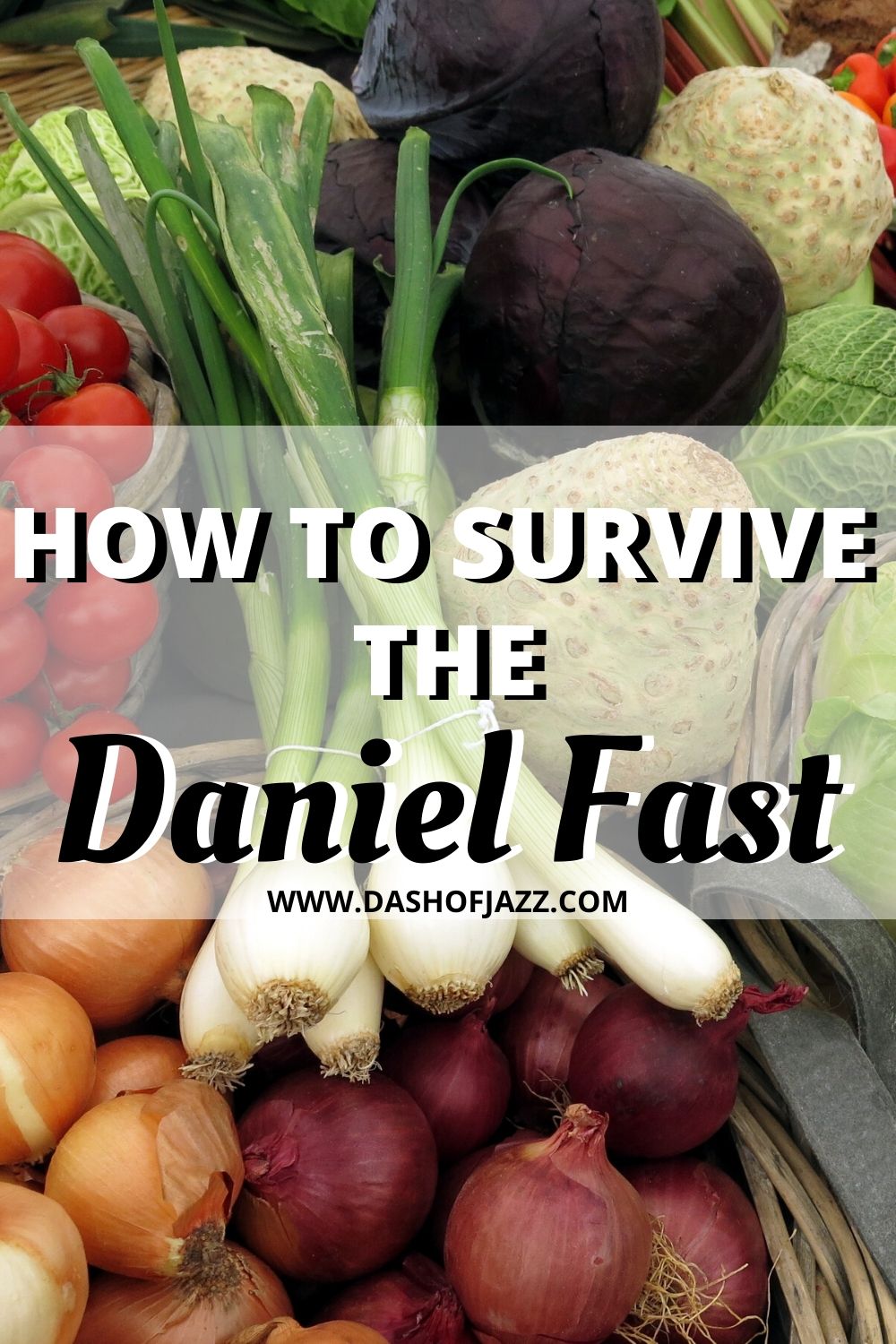 baskets of produce with text overlay "how to survive the daniel fast"