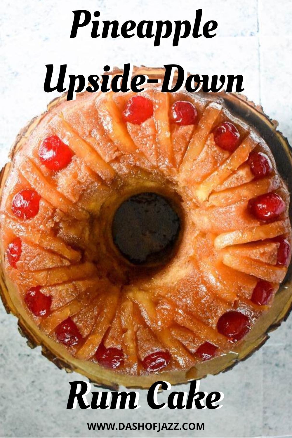 overhead view of pineapple upside down rum cake with text overlay.