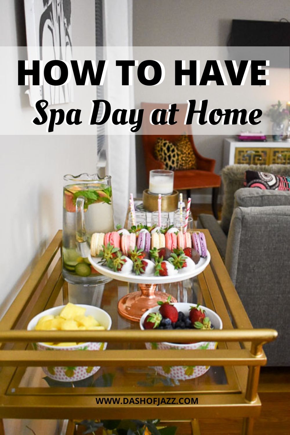 bar cart with fresh fruit and pastries on it and text overlay "how to have spa day at home"
