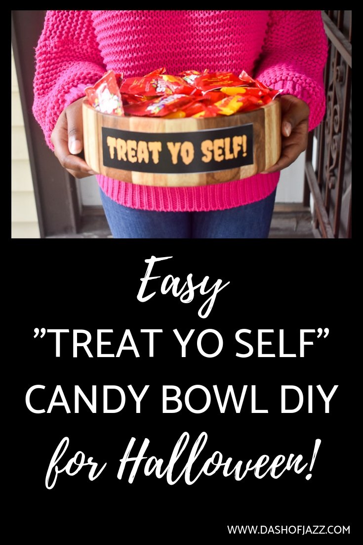 Treat Yo Self Candy Bowl DIY